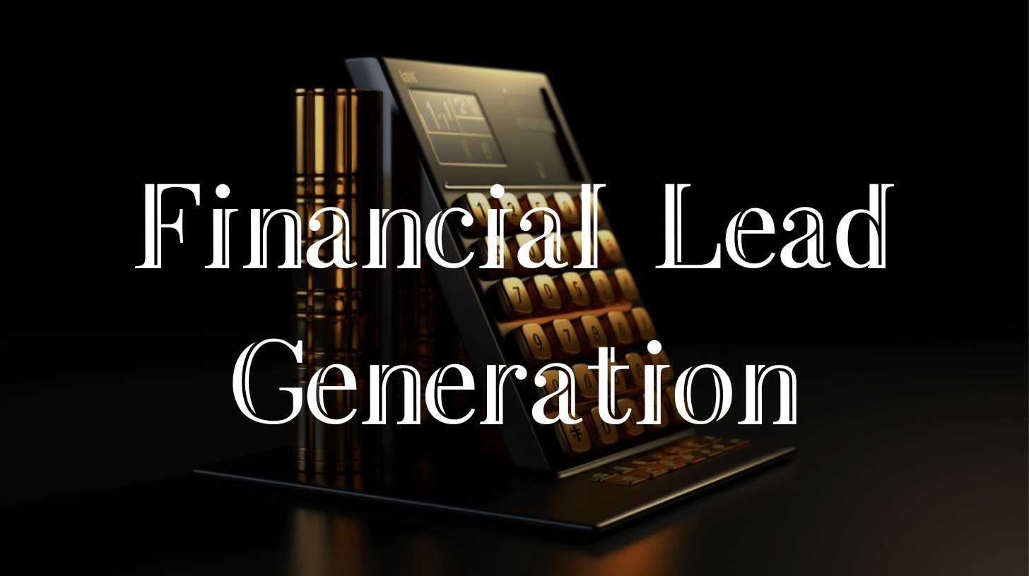 Financial Lead Generation