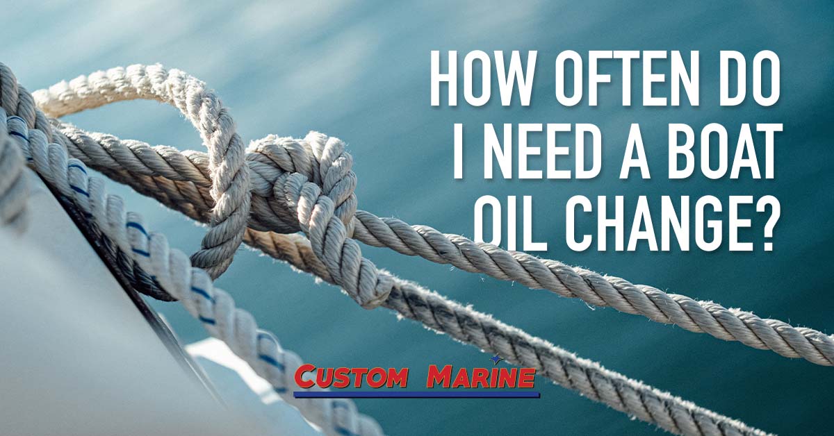 4 Tips for a Boat Oil Change | Custom Marine | Boat Service