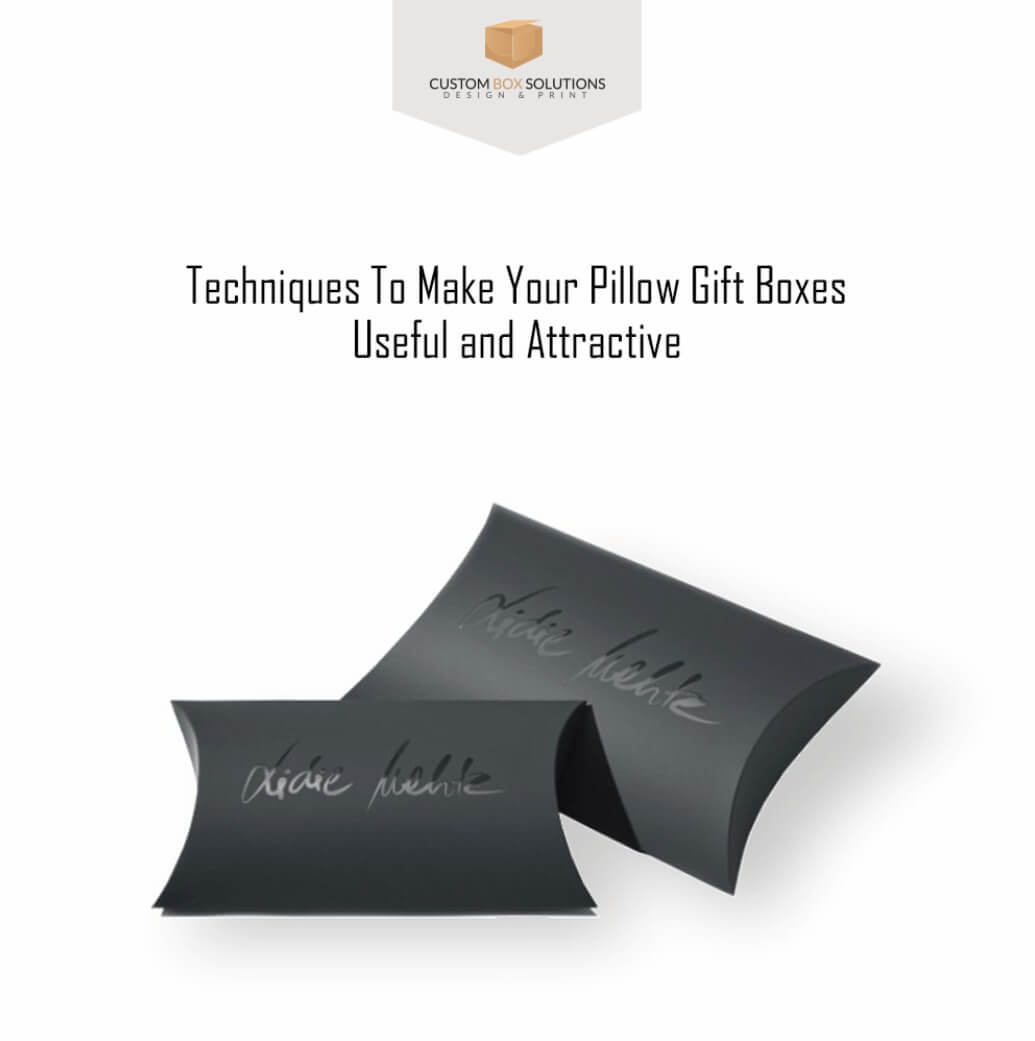 Techniques To Make Your Pillow Gift Boxes Useful and Attractive
