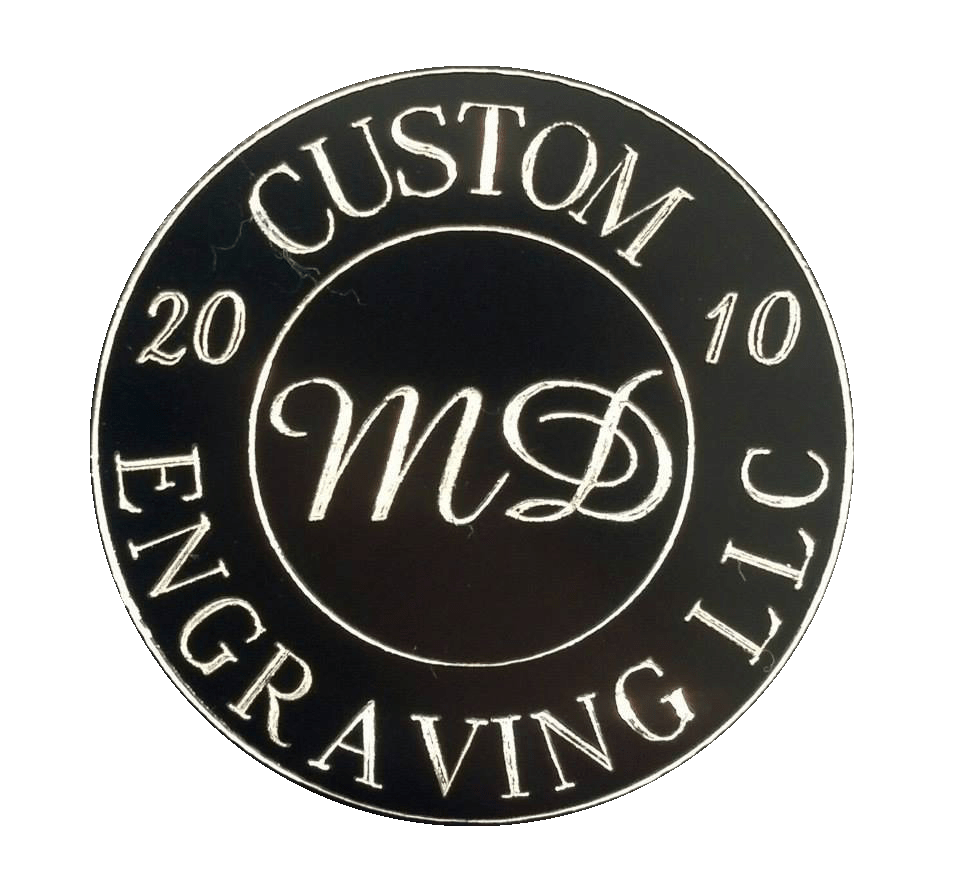 MD Custom Engraving Your onestop custom engraving shop!