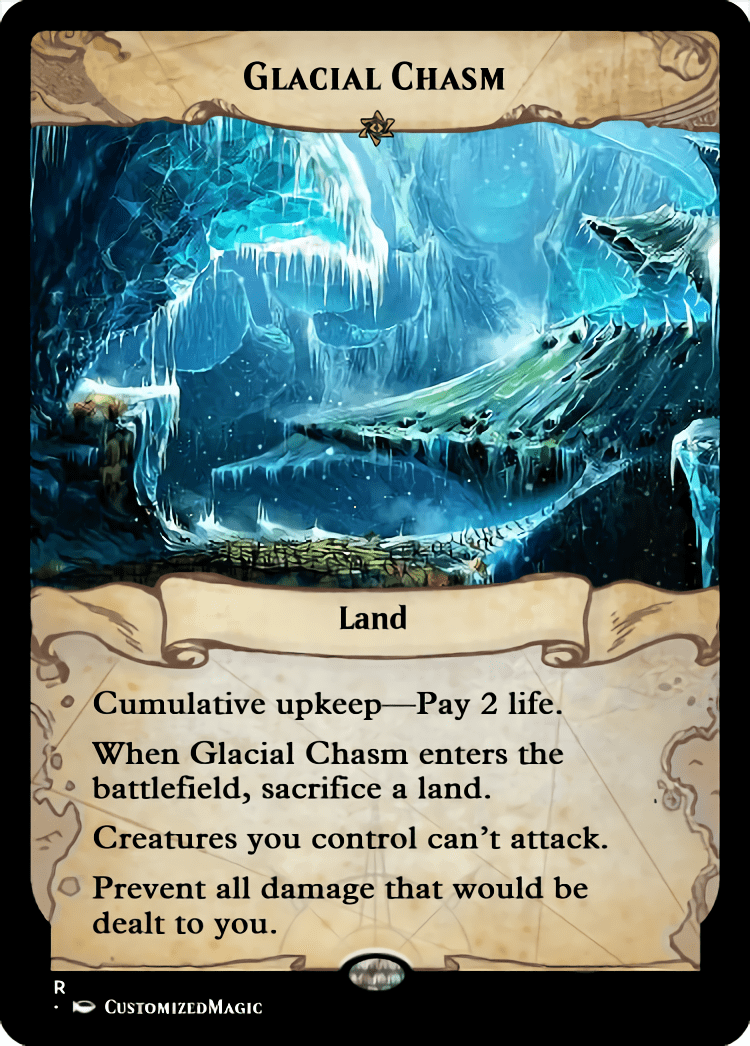 Glacial Chasm CustomizedMTG Magic the Gathering Proxy Cards