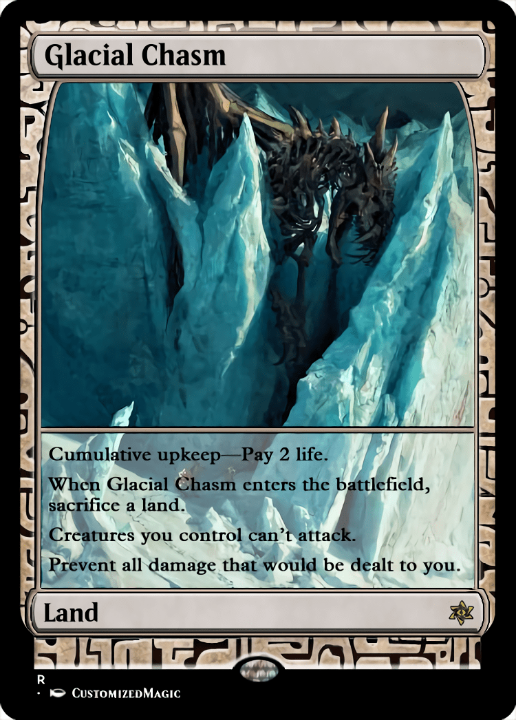 Glacial Chasm Magic The Gathering Proxy Cards