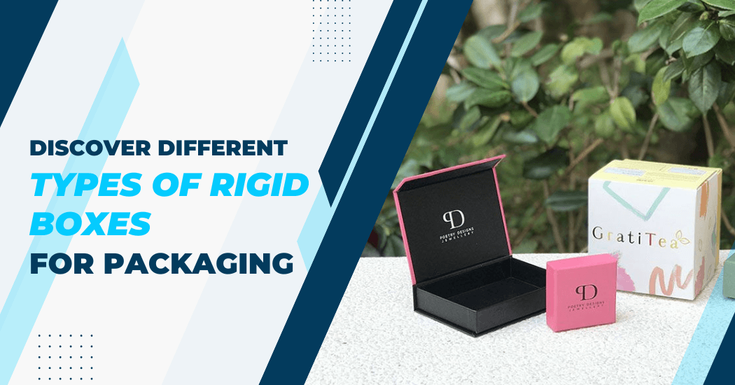 Discover Different Types Of Rigid Boxes For Packaging 2024