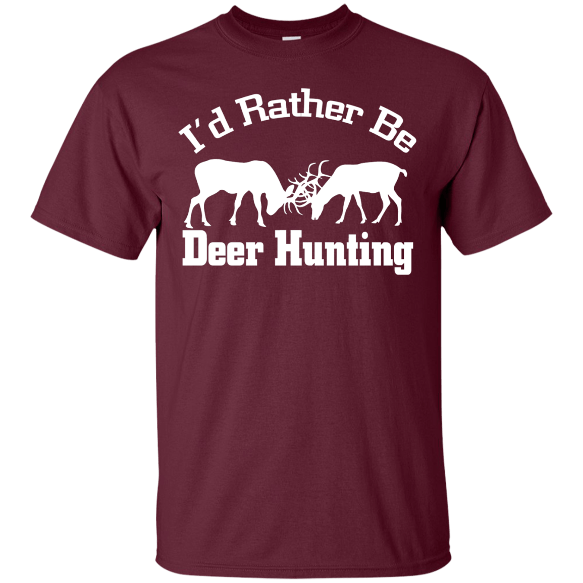 I’d Rather be Deer Hunting Tee Shirt MADE IN USA