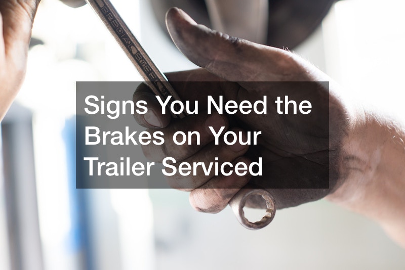Signs You Need the Brakes on Your Trailer Serviced Custom Wheels Direct