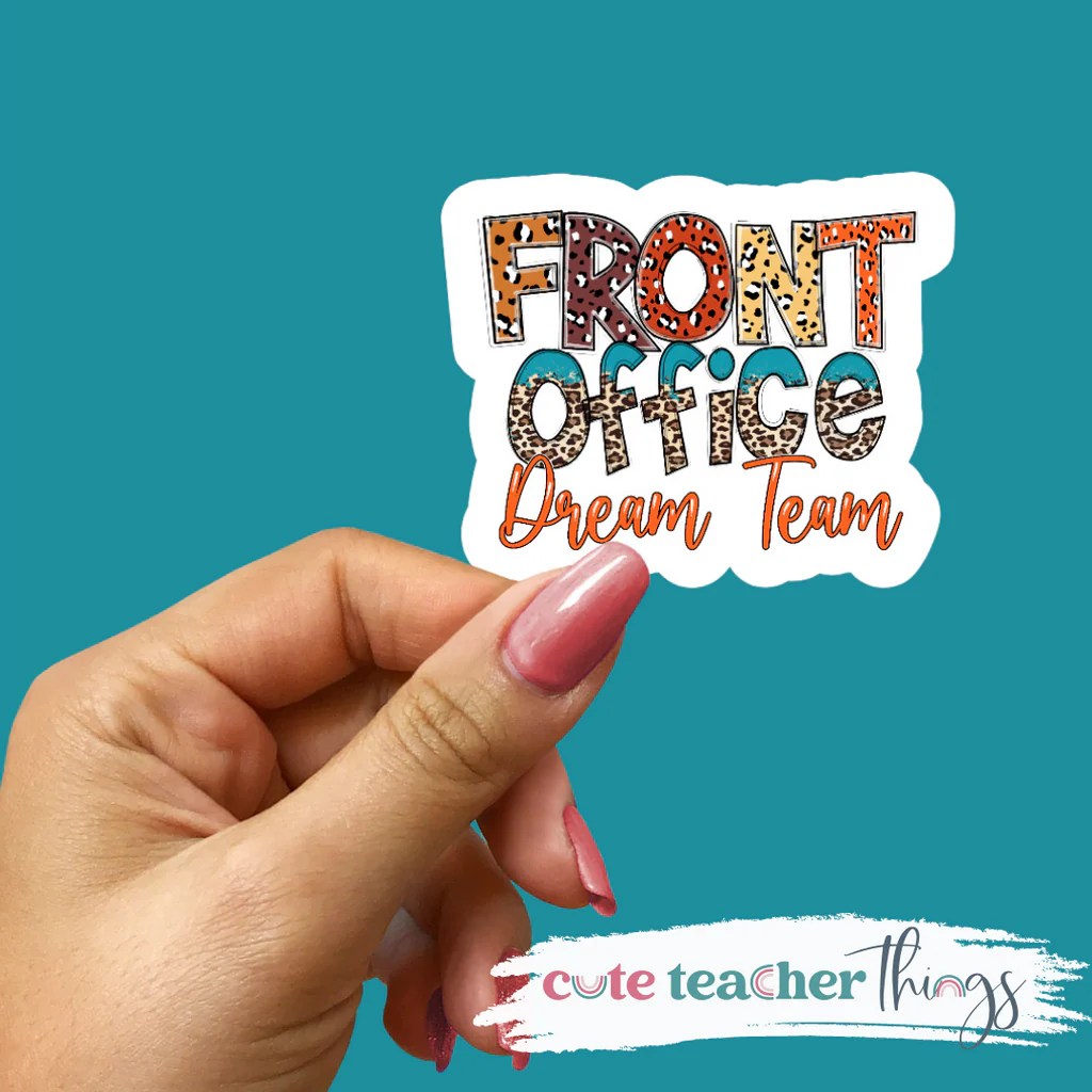 Front Office Dream Team Sticker Cute Teacher Things