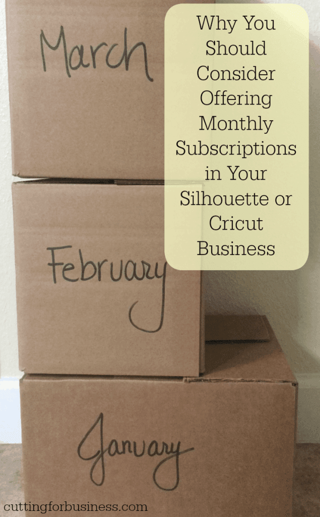 How to Offer Subscription Products in Your Silhouette or Cricut Business Cutting for Business