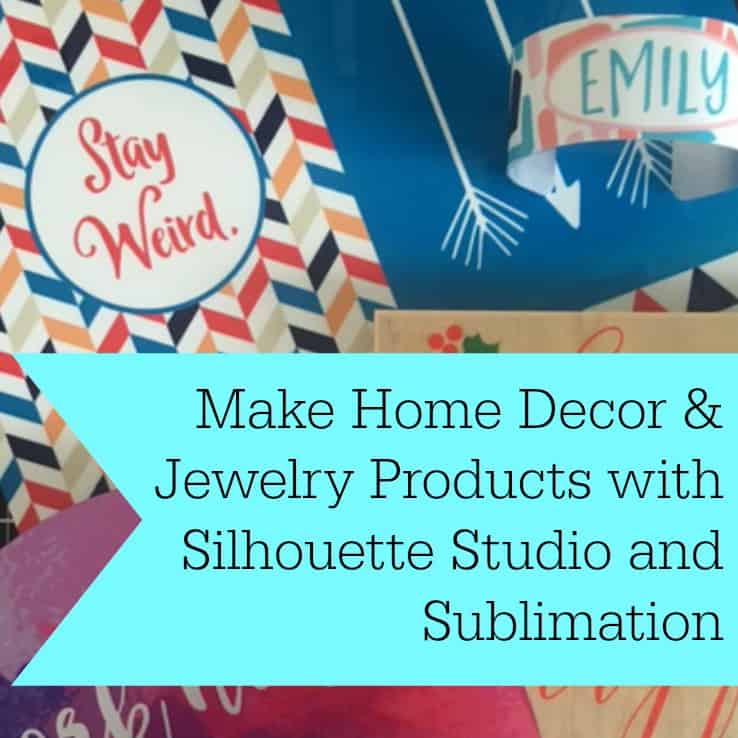 Use Silhouette Studio to Create Home Decor and Jewelry with Sublimation