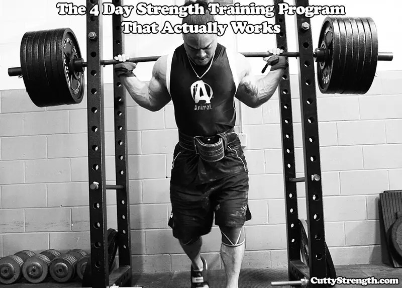 The 4 Day Strength Training Program That Actually Works Cutty Strength
