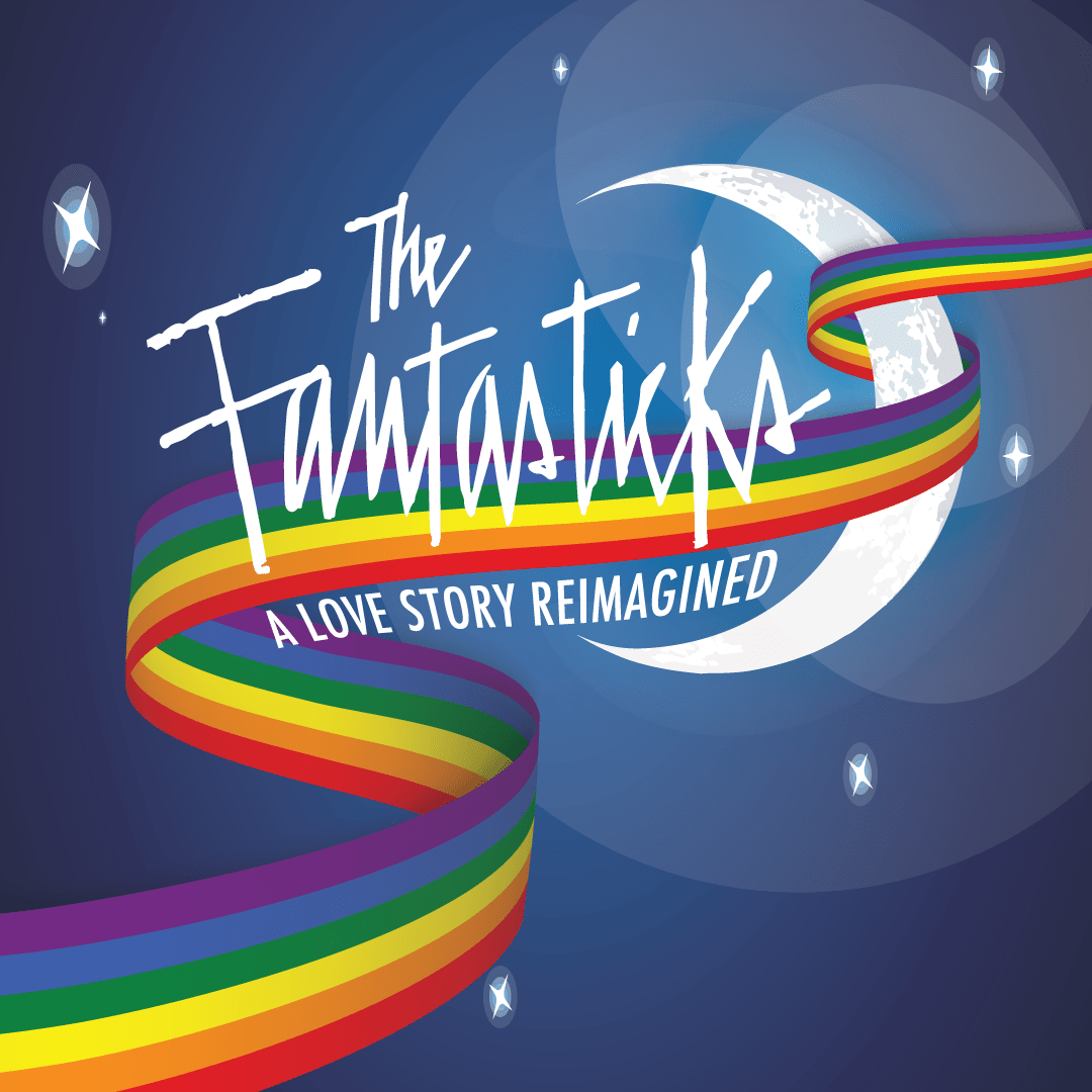 Coachella Valley Repertory presents THE FANTASTICKS, REIMAGINED CVRep