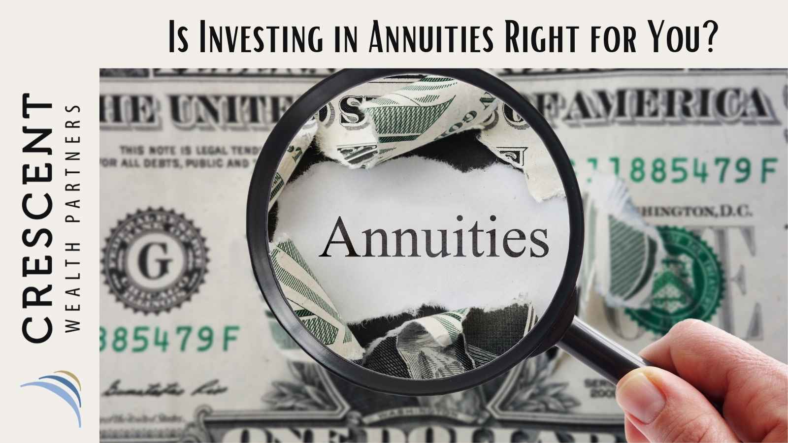Is Investing in Annuities Right for You? Crescent Wealth Partners