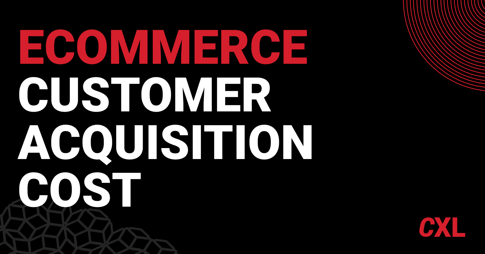 How to Calculate and Reduce Customer Acquisition Cost in 