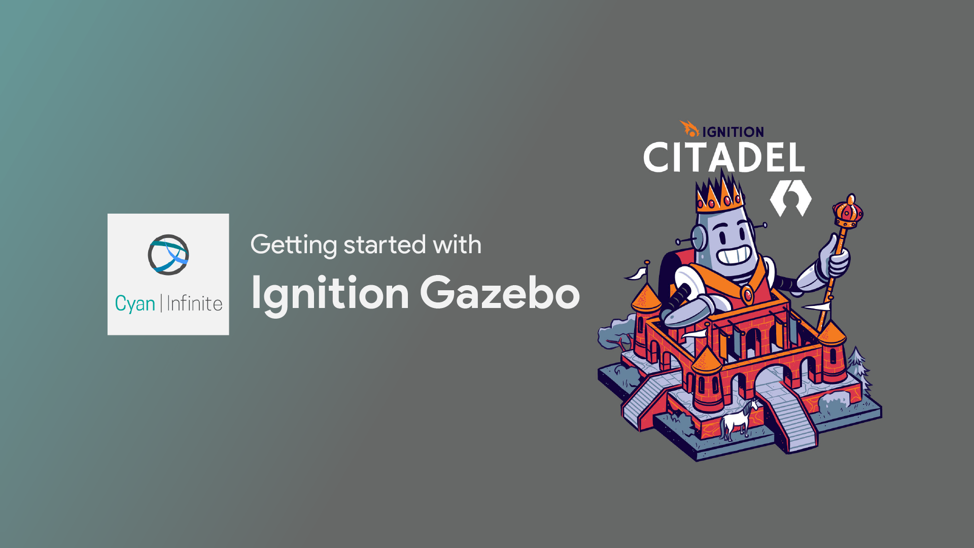 Cyan Infinite Getting started with Ignition Gazebo