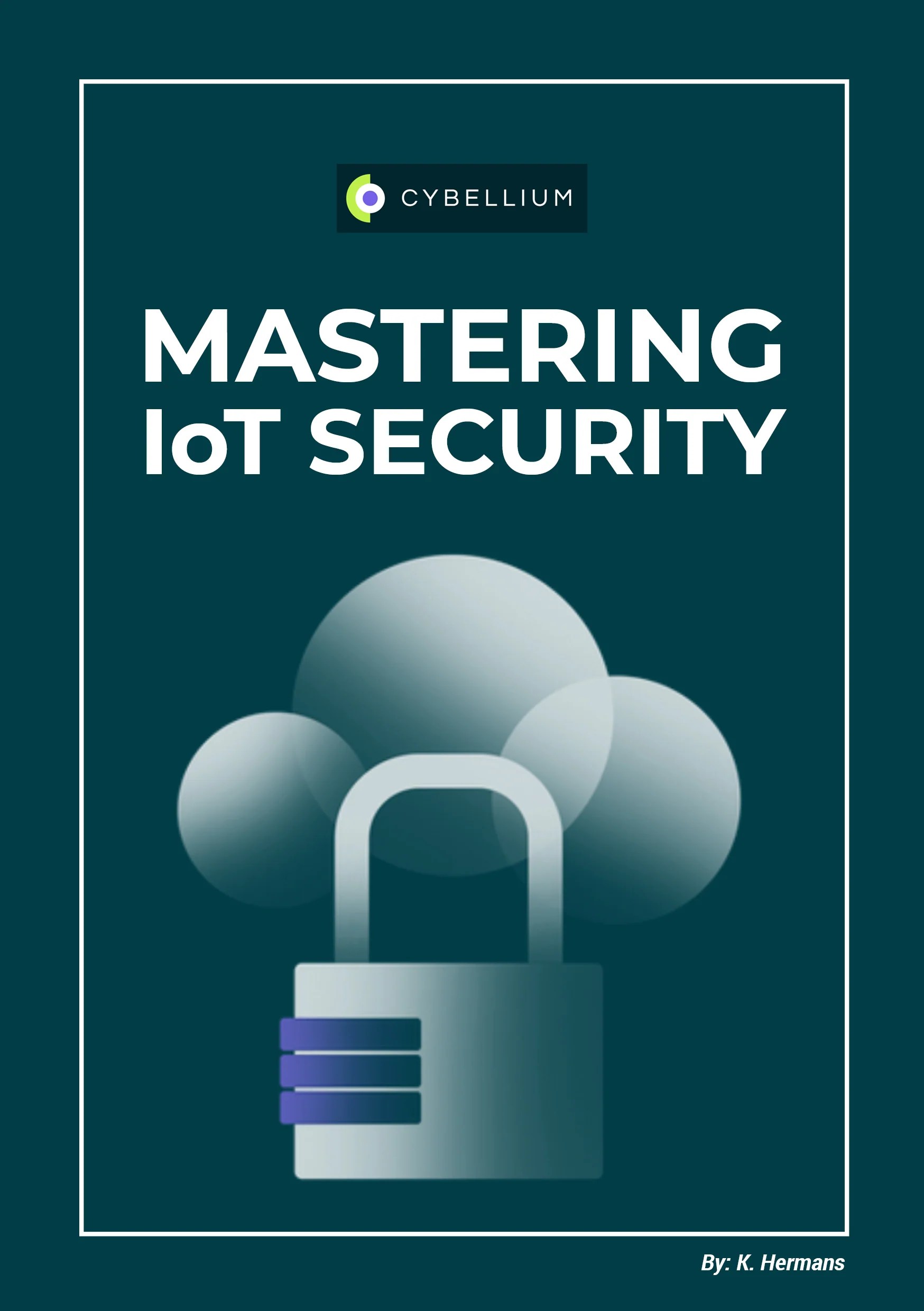 Mastering IoT Security Cybellium