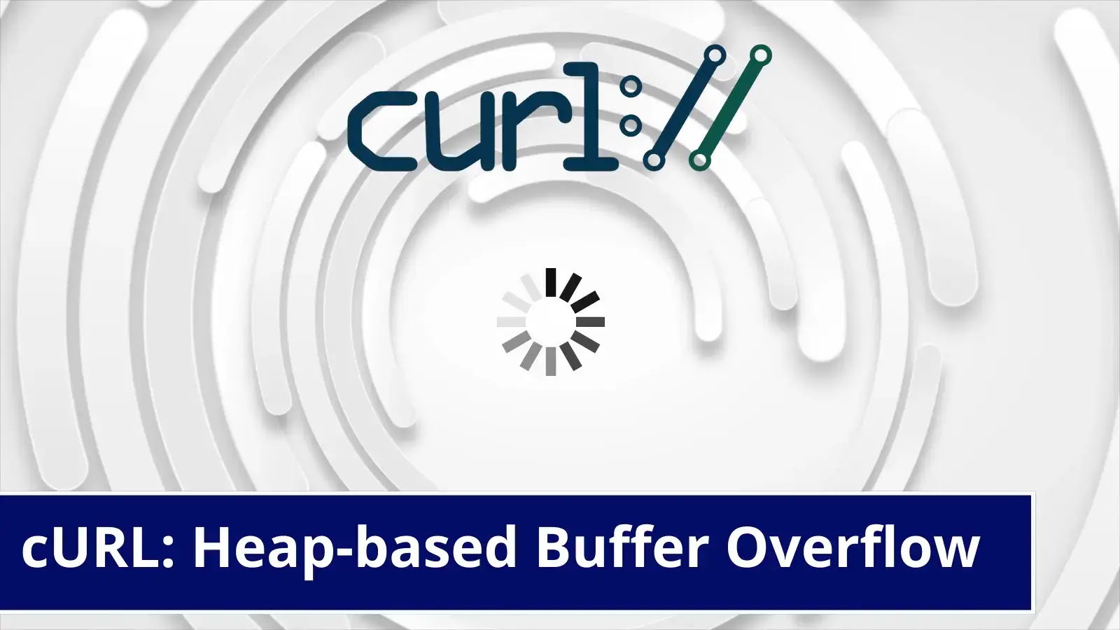 Heapbased Buffer Overflow Flaw in cURL Using SOCKS5 Proxy Cyber Affairs