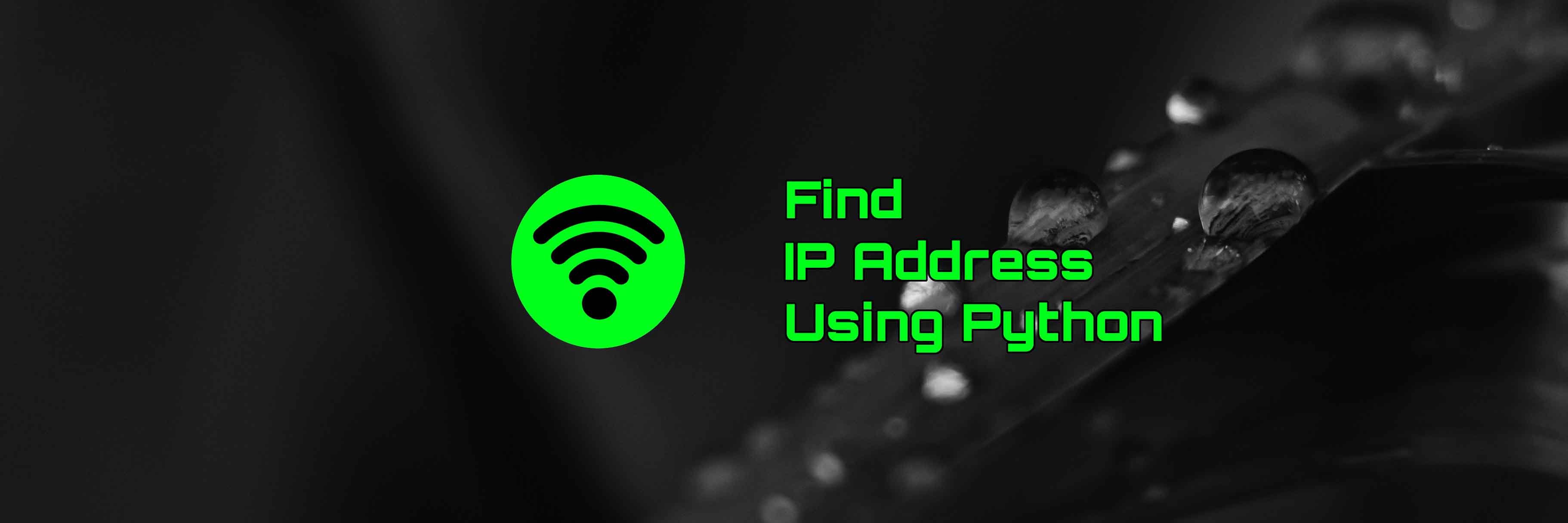 How to Find IP Address using Python Cyber Connaught