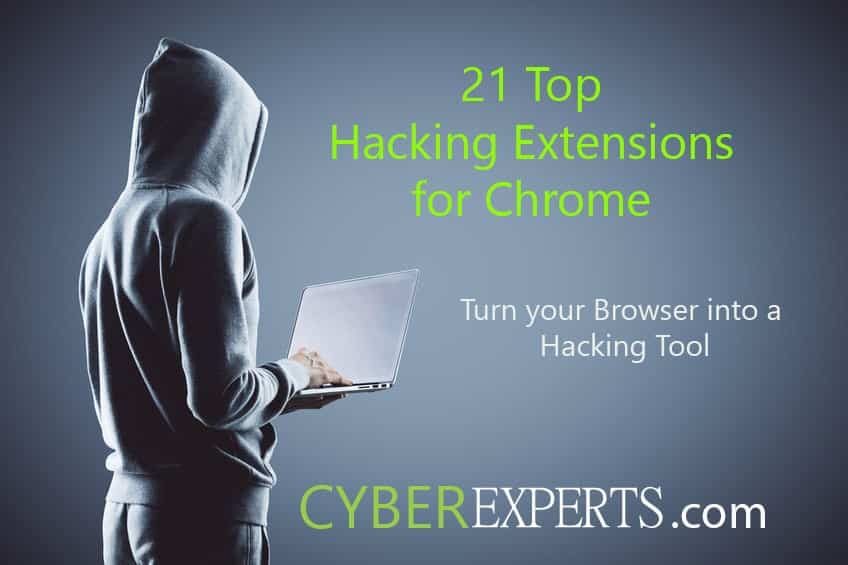 21 Top Hacking Extensions for Chrome