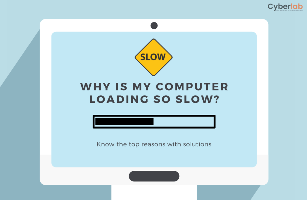 Why Is My Computer Loading So Slow? Top Reasons to Know