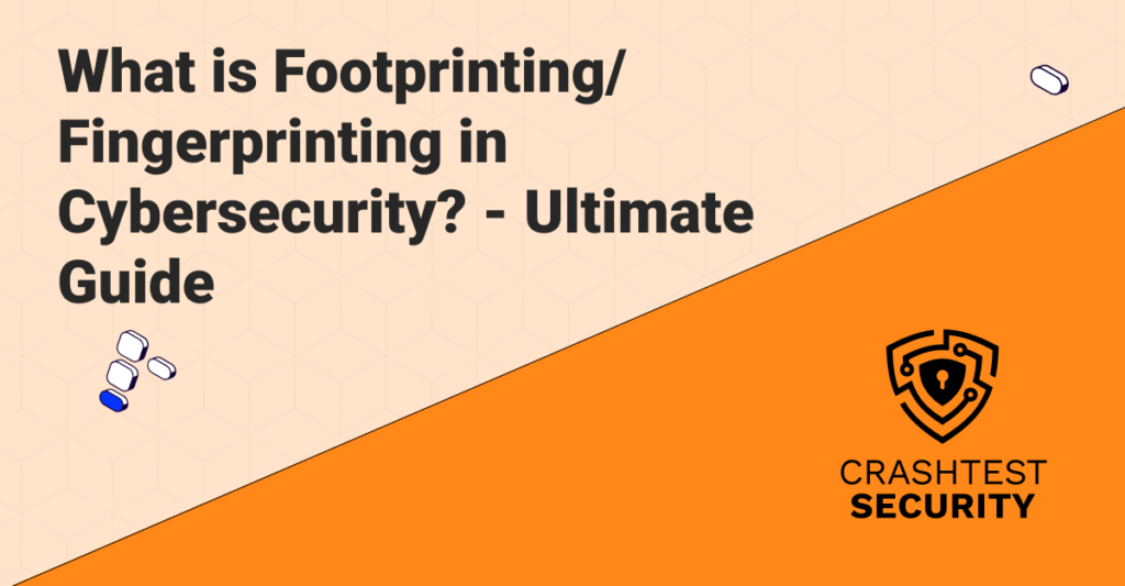 Understanding Fingerprinting Techniques in Cyber Security