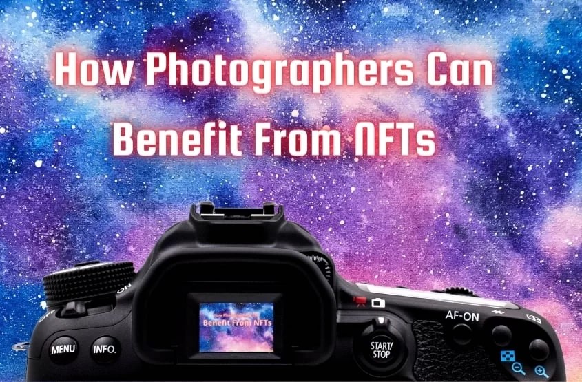 How Photographers Can Benefit From NFTs (A Complete Guide) Cyber Scrilla