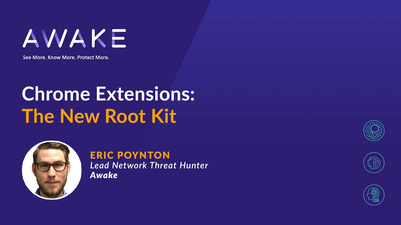 Awake Security Presentation Chrome Extensions Meet the New Rootkit The Official