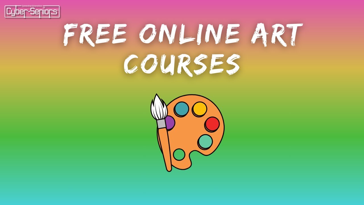 Free Online Art Courses CyberSeniors Inc.