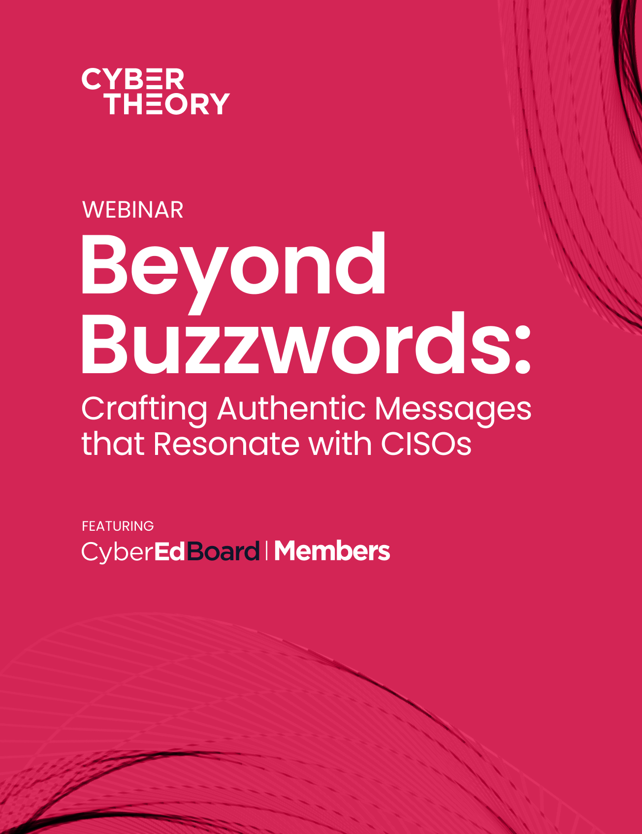 Beyond Buzzwords Crafting Authentic Messages that Resonate with CISOs(03)