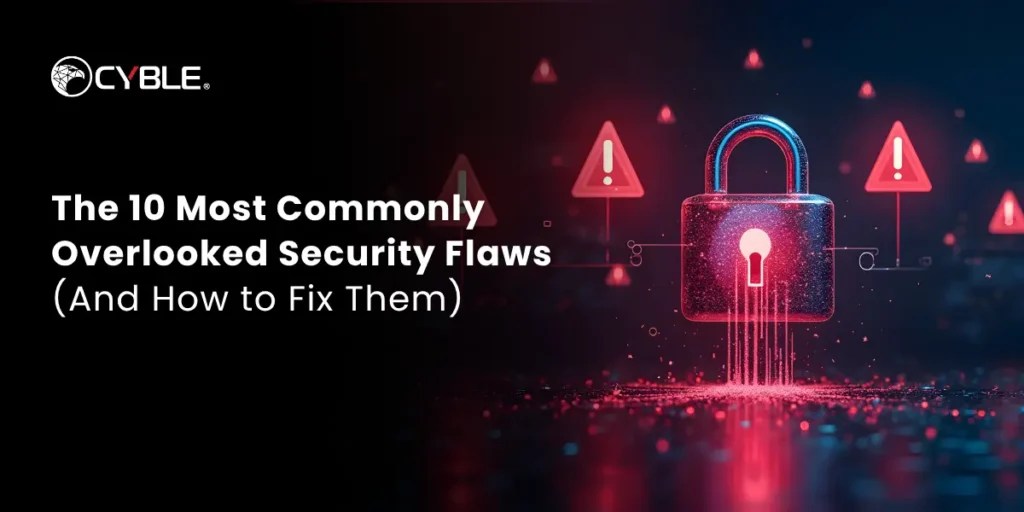 The 10 Overlooked Security Flaws & How To Fix Them