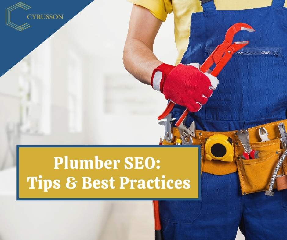 Plumber SEO Tips & Best Practices Cyrusson Inc