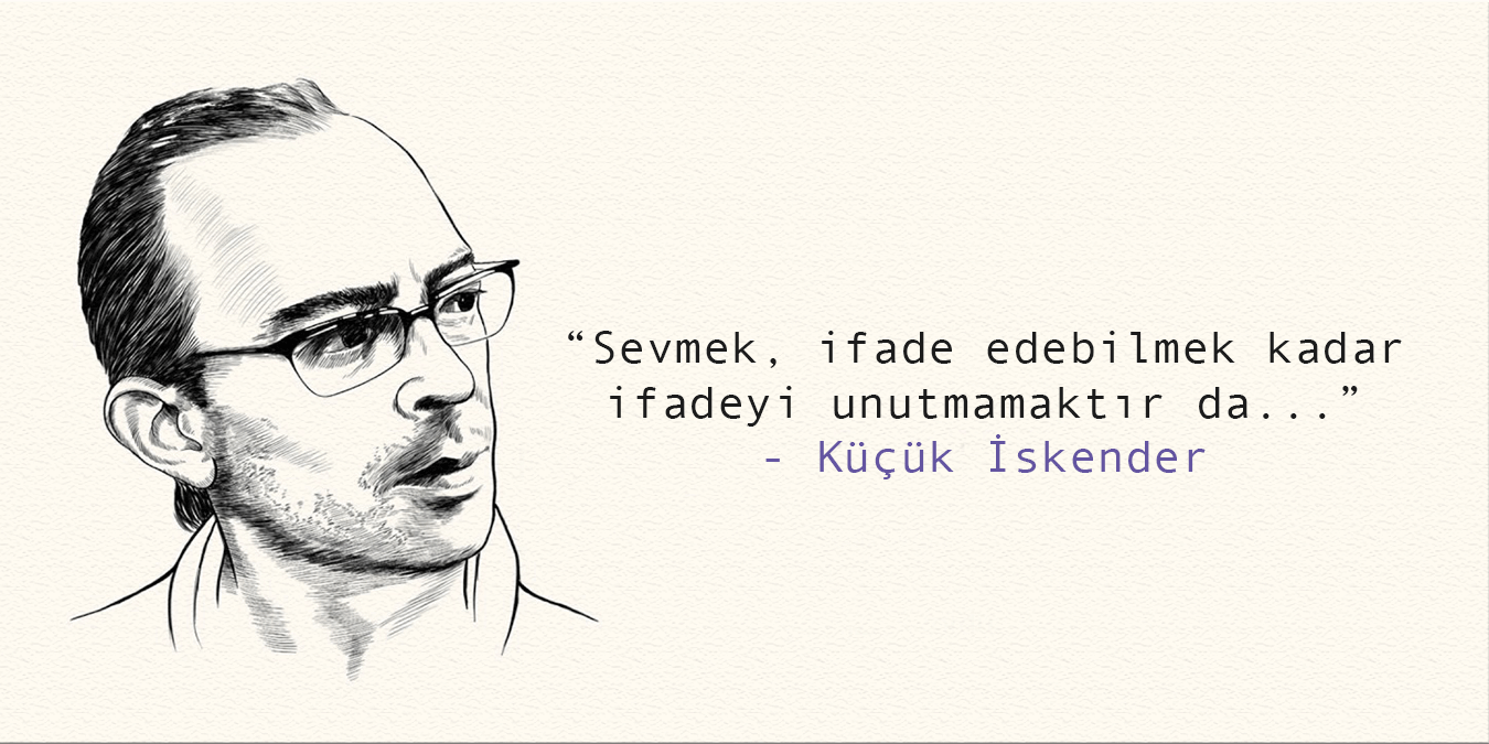 Küçük İskender Sözleri Küçük İskender Aşk Şiirleri