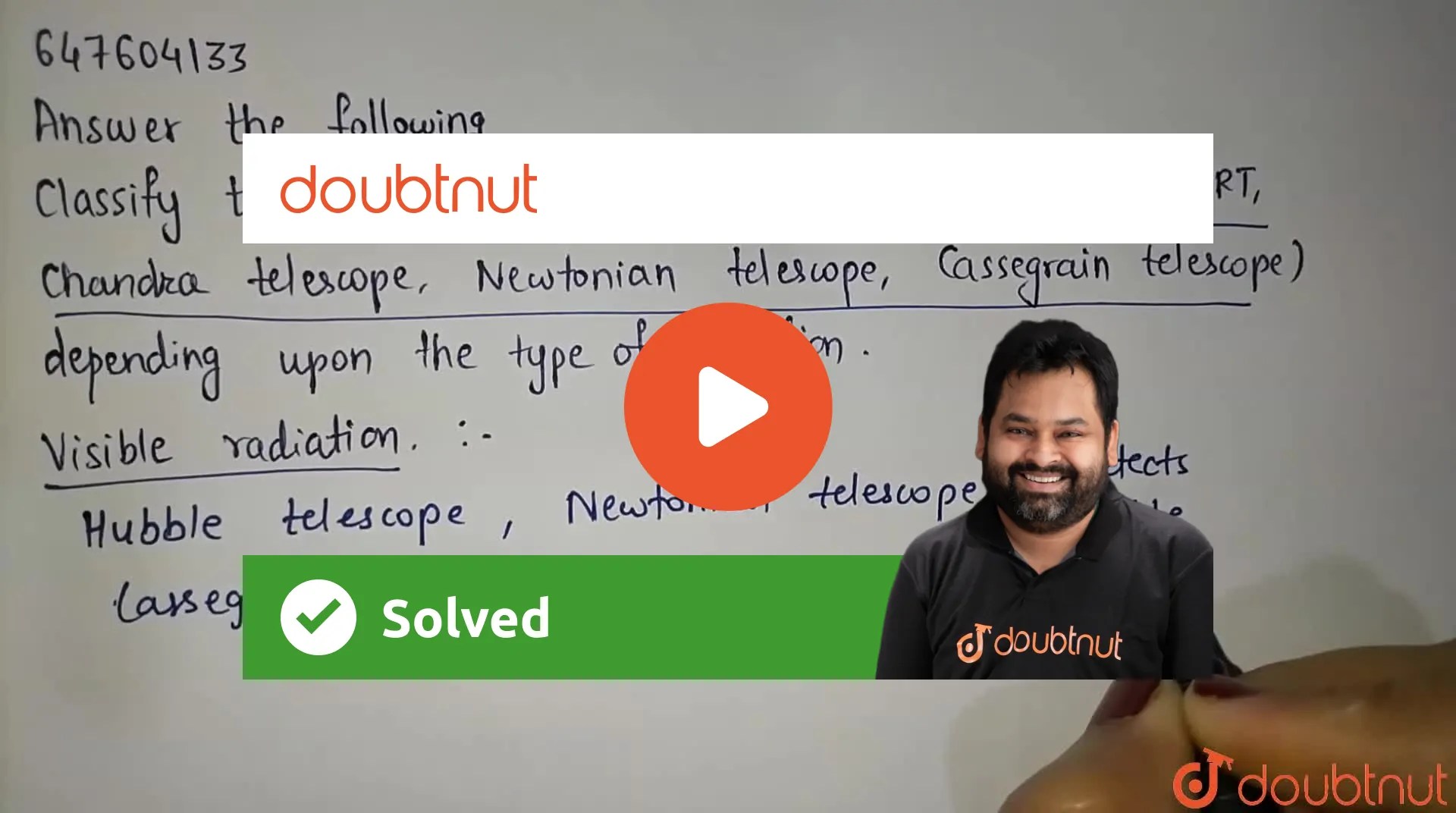 [Marathi] Answer the following Classify the following telescopes (Hub