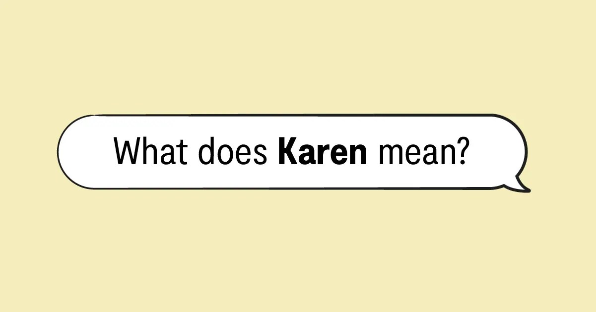 What Is a Karen? Definition, Examples & More Bark