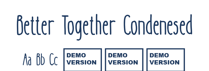 Better Together Condenesed Font