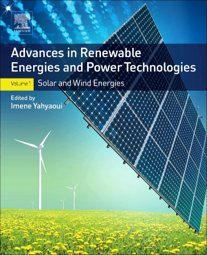 Advances in Renewable Energies and Power Technologies Edition 1