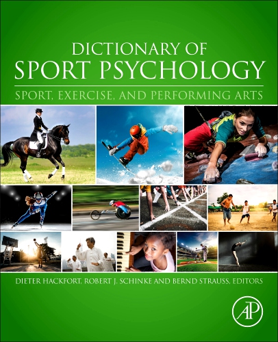 Dictionary of Sport Psychology Edition 1 Edited by Dieter Hackfort