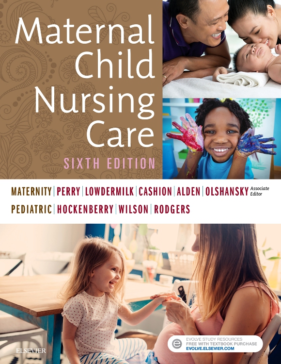 Maternal Child Nursing Care Edition 6 By Shannon E. Perry, RN, PhD