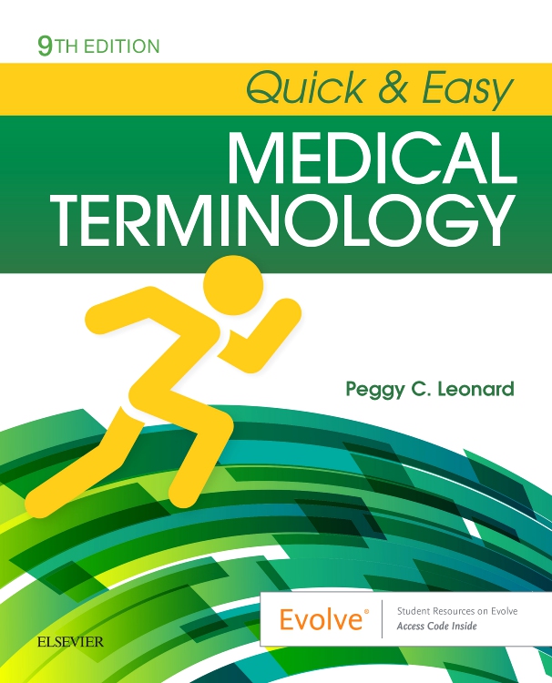 Quick & Easy Medical Terminology Edition 9 By Peggy C. Leonard, BA