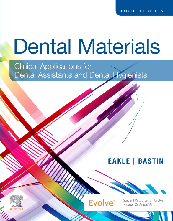Dental Materials Edition 4 By W. Stephan Eakle, DDS, FADM and