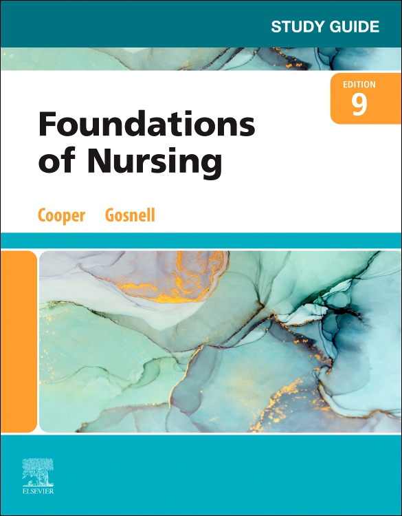 Study Guide for Foundations of Nursing Edition 9 By Kim Cooper, MSN