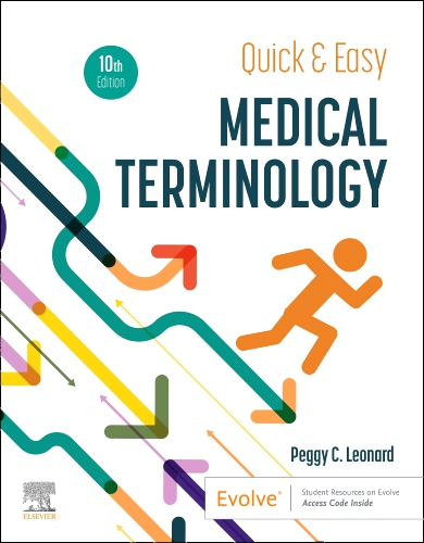 Quick & Easy Medical Terminology Edition 10 By Peggy C. Leonard, MT