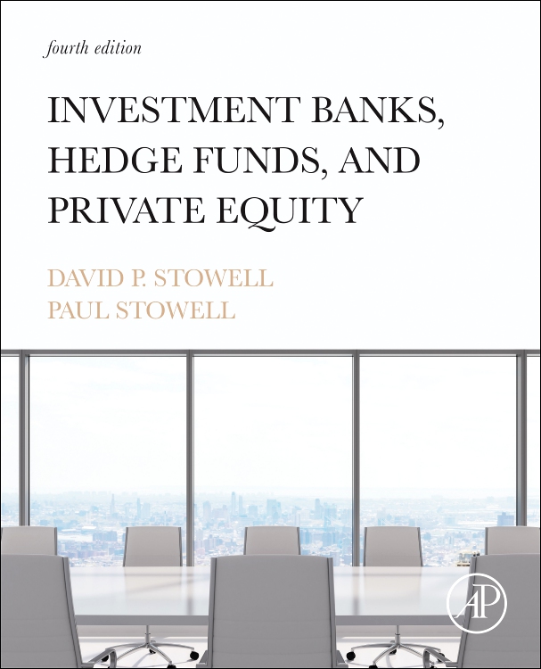 Investment Banks, Hedge Funds, and Private Equity Edition 4 By