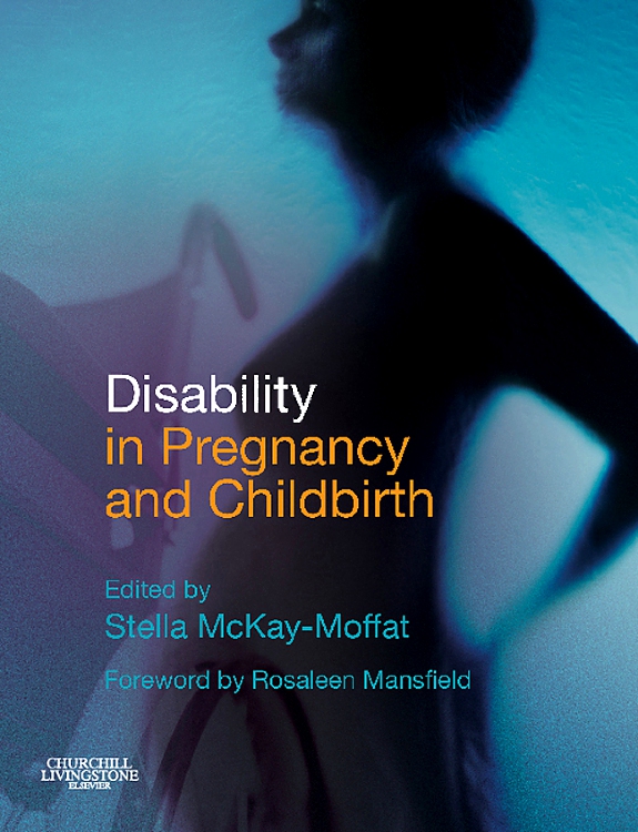 Disability in Pregnancy and Childbirth Edition 1 Edited by Stella