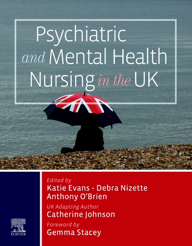 Psychiatric and Mental Health Nursing in the UK Edition 1 Edited by