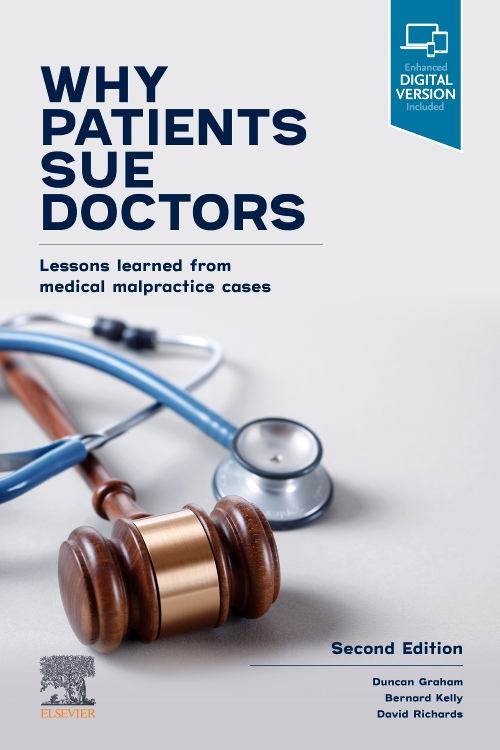 Why Patients Sue Doctors Edition 2 By Duncan Graham, SC, MBBS, LLB