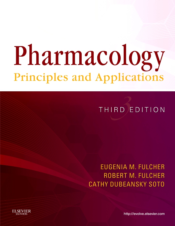 Pharmacology Edition 3 By Eugenia M. Fulcher, BSN, MEd, EdD, RN, CMA (AAMA), Robert M