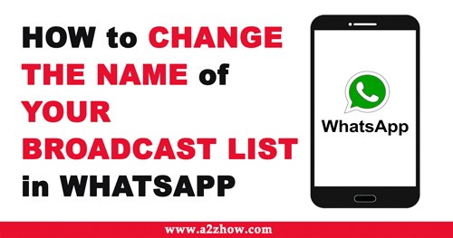 How to Change the Name of Your Broadcast List in Whatsapp on an Android