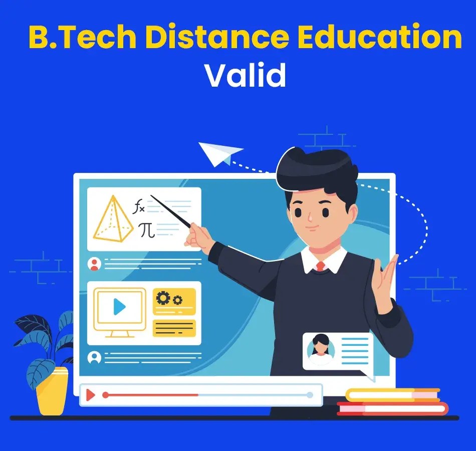 B.Tech In Distance Education Is It a Valid In India? [2024]