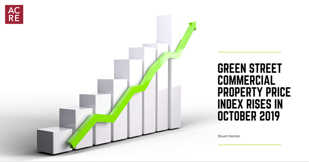 Green Street Commercial Property Price Index Rises in October 2019 ACRE