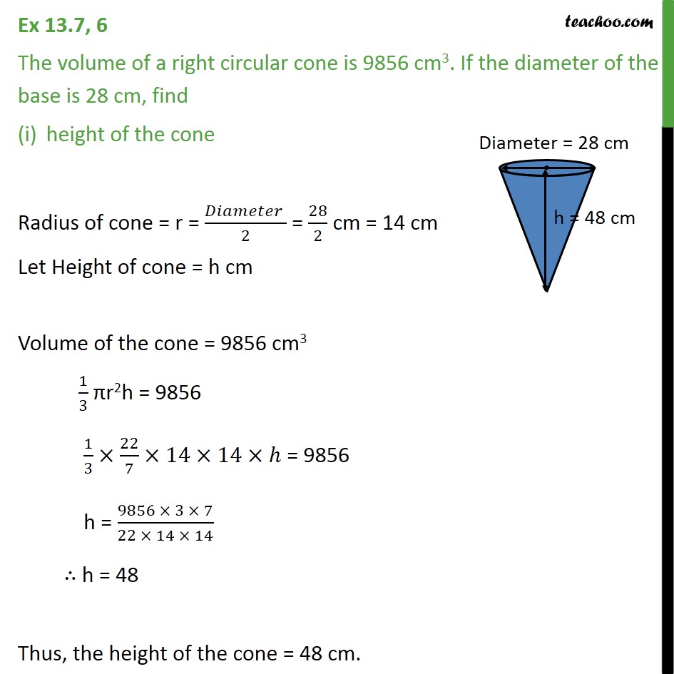 Ex 13.7, 6 The volume of a right circular cone is 9856 cm3
