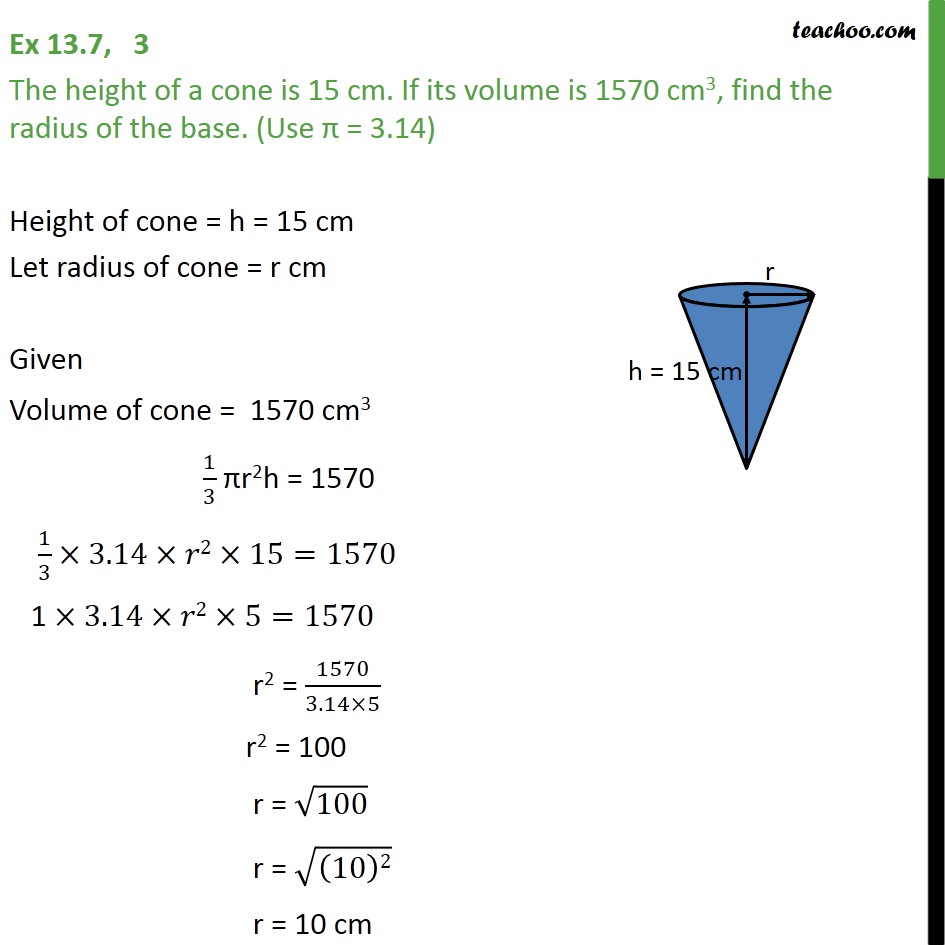 Ex 13.7, 3 The height of a cone is 15 cm. If its volume